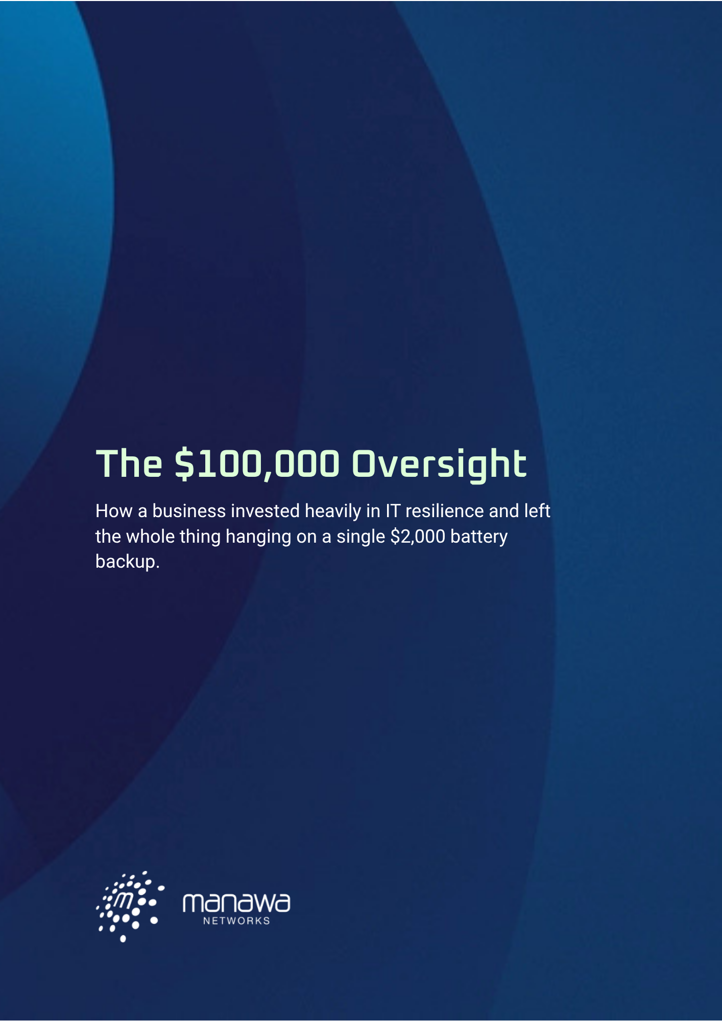 Manawa Case Study The $100,000 Oversight